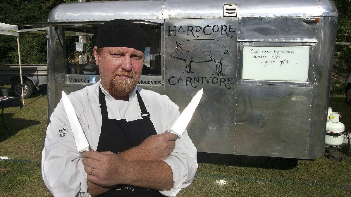 CANDELO: Chef Steve Jackson, with his Hard-Core Carnivore food van, is changing the way people think about festival fare. Photo: Peter Smith. 